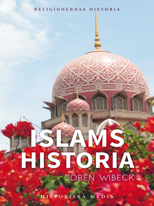 Titeldetaljer för Islams historia av Sören Wibeck - Tillgänglig